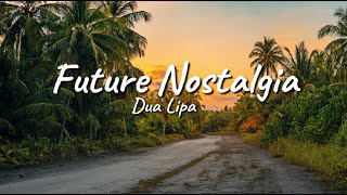 Dua Lipa - Future Nostalgia ( Lyrics ) | Believe Music World |