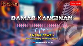 Damar Kanginan Itih.s (Karaoke Nada Cewe)