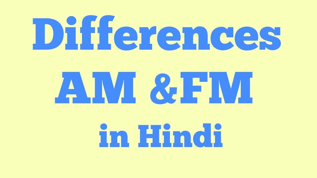 Whats The Difference Between Am And Fm