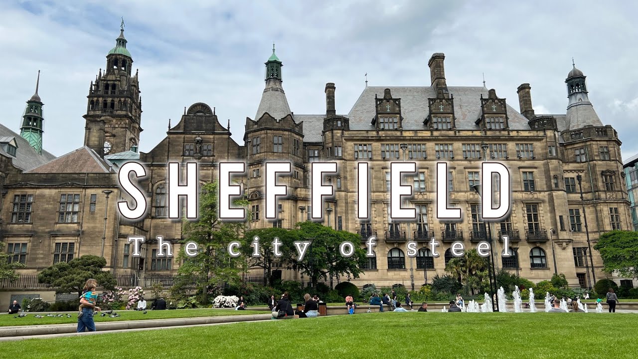 Sheffield The city of steel | weekday relax