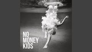 Miniatura de vídeo de "No Money Kids - Burning Game"