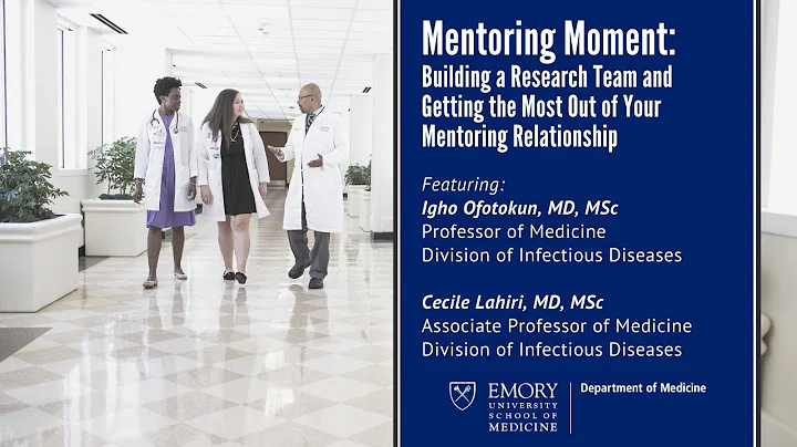 Mentoring Moment: Building a Research Team and Getting the Most Out of Your Mentoring Relationship
