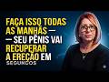 “Faça esta rotina de 4 passos todas as manhãs – e veja sua masculinidade voltar à vida!”