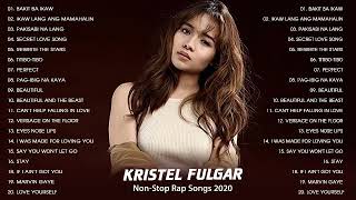 Kristel Fulgar Nonstop OPM Love Songs - Kristel Fulgar New Album 2020 - Kristel Fulgar Best Songs