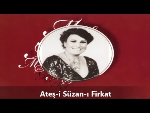 Müzeyyen Senar - Ateş-i Süzan-ı Firkat