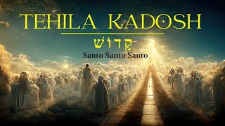 Tehila Kadosh קָדוֹשׁ Santo Santo Santo🎹 (Live)