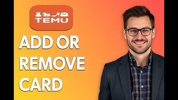 How To Add Or Remove Card On Temu [Latest 2025 Update]