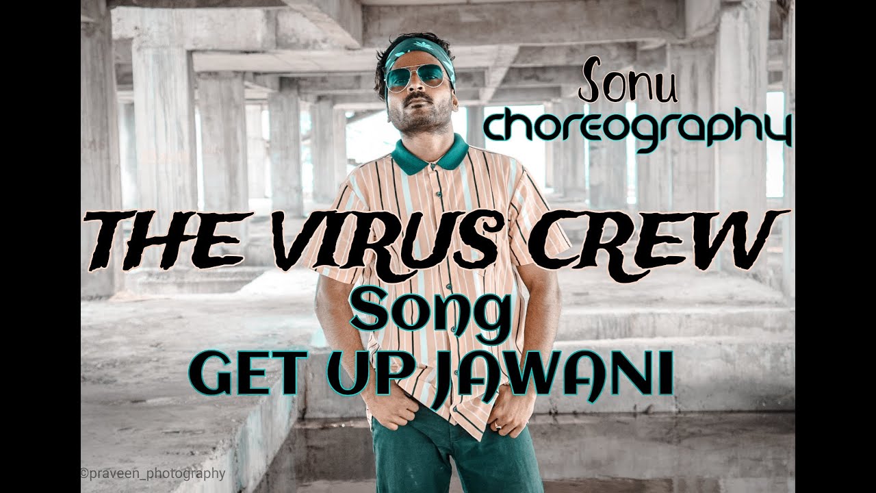 Get Up Jawani Ft Sonu Sonu Choreography The Virus Crew YouTube get-up-jawani-ft-sonu-sonu-choreography-the-virus-crew-youtube