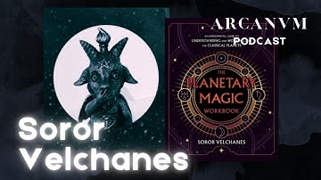 Planetary Magic, Paradigm Shifting & Gods Acting out of Turn w. Soror Velchanes