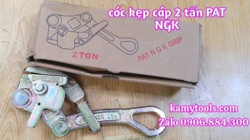 Cóc kẹp cáp 2 tấn kẹp cáp 4mm-22mm Pat Ngk