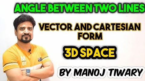 3D : Angle between Two lines...lecture 4