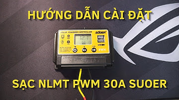 Hướng Dẫn Cài Đặt Sạc PWM 30A Suoer