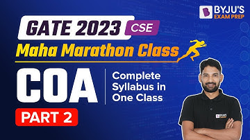 GATE 2023 Marathon CSE | Computer Organization and Architecture Marathon Class |Part-2| BYJU