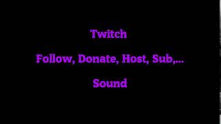 Twitch Follow, Host, Sub, Donation Sound #3