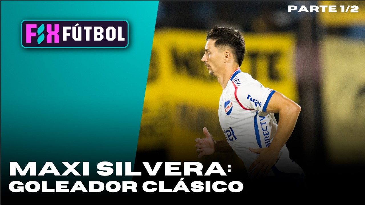 FIX FÚTBOL | Maxi Silvera: GOLEADOR CLÁSICO