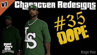 CHARACTER REDESIGNS | #35 GR Dope | for GTA SA Android/PC | by@KaynYaoGTA