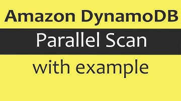 Amazon DynamoDB - Parallel Scan