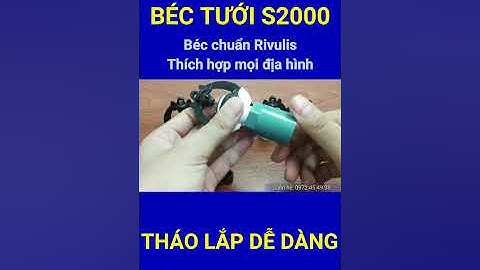 Béc tưới S2000 ll Béc nhập khẩu chuẩn Rivulis
