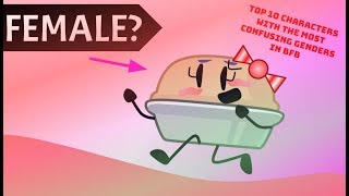 Bfb Top 10 Characters With The Most Confusing Genders