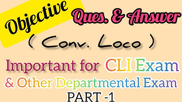 Objective Ques & Ans ( Elec. Conv. Loco ) for Railway Departmental Exam..