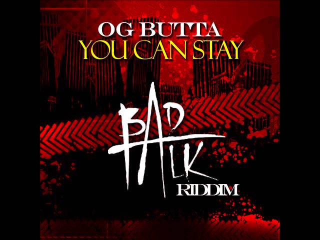 YouTubeでOG BUTTA - YOU CAN STAY - BAD TALK RIDDIM [JUNE 2013]を視聴