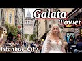 Galata Tower Walking Tour | The Best Views in Istanbul | Istanbul City 🇹🇷