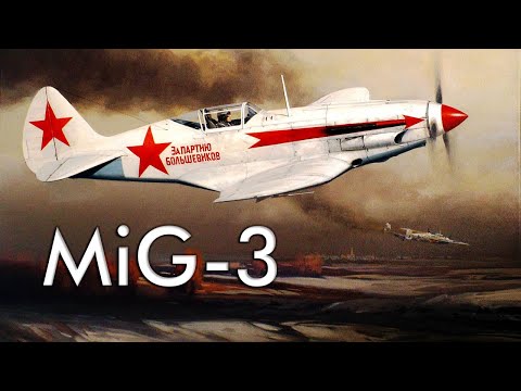 Видео: Байлдааны нисэх онгоц. МиГ-3. Өндөр биш өндөрт байдаг мөрдөгч