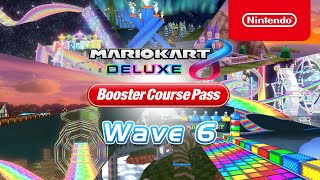 Mario Kart 8 Deluxe — Booster Course Pass — Wave 6 Trailer