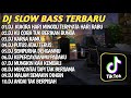 DJ SLOW BASS TERBARU 2024 || DJ VIRAL TIKTOK FULL BASS 🎵DJ KUKIRA HARI MINGGU TERNYATA HARI RABU