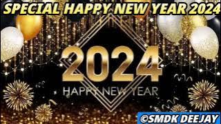 SPECIAL HAPPY NEW YEAR 2024 - DJ SMDK