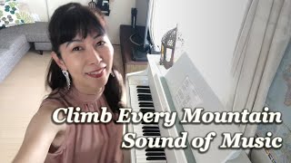 Climb Every Mountain - Sound of Music (Piano and Vocal Cover)