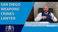 San Diego Weapons’ Crimes - RJT Criminal Defense Lawyers