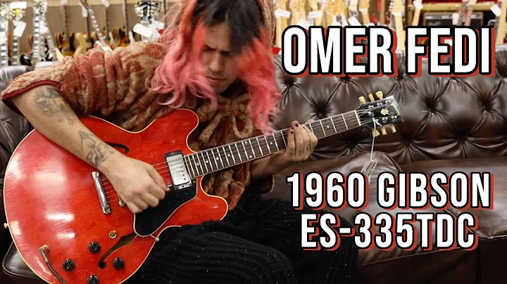 Omer Fedi playing a 1960 Gibson ES-335TDC at Norma...