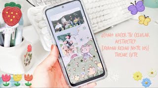¿Cómo tener tu celular aesthetic? |Xiaomi Redmi note 10s |cute theme  |