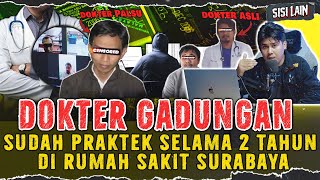 Surabaya ! DOKTER GADUNGAN PRAKTEK SELAMA 2 TAHUN DI RUMAH SAKIT PHC