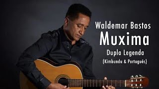 Waldemar Bastos - Muxima | Legendado (Kimbundu &amp; Português)