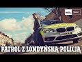 Patrol z londyńską POLICJĄ