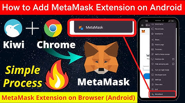 How to Add MetaMask Extension on Android (Kiwi Browser)