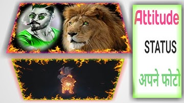 New attitude WhatsApp status|| new attitude WhatsApp status video editing kinemaster tutorial