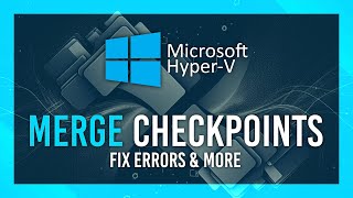 Merge Checkpoints | Skip/Ignore Errors | Manual AHVDX Merge in Hyper-V