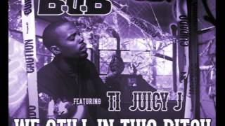 B.o.B. Ft. T.I. & Juicy J - We Still In This Bitch (Chopped & Screwed By: DJ Too Real)