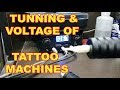 Tunning & Voltage Setting of Tattoo Machine