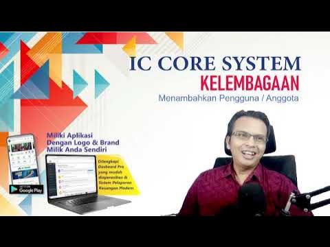 Cara menambahkan anggota baru melalui aplikasi koperasi IC Core System ...
