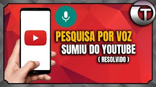 MICROFONE DE PESQUISA POR VOZ SUMIU NO YOUTUBE - COMO RESOLVER screenshot 5