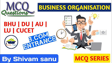 MCQs On Business Organisation || B.com Entrance exam 2021 ||  BHU || DU || AU || CUCET 2021
