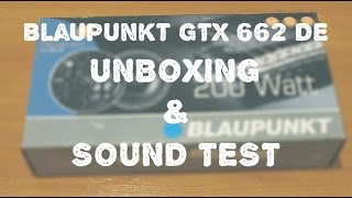 Blaupunkt GTx 662 DE (200W) - Unboxing & Sound Test