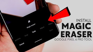 Install Google Pixel 6 Pro MAGIC ERASER TOOL