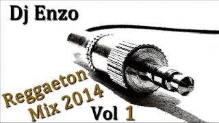 Dj Enzo Reggaeton Mix 2014 Vol 1