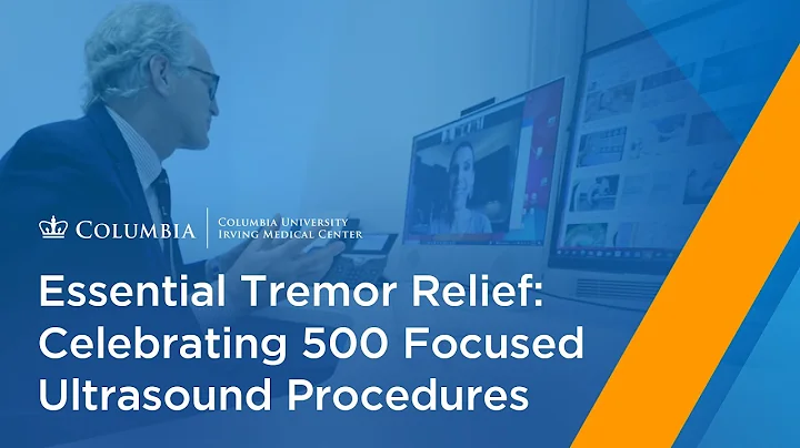 Essential Tremor Relief: Celebrating 500 Focused Ultrasound Procedures