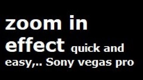 Quick and Easy zoom in effect Sony Vegas pro 15